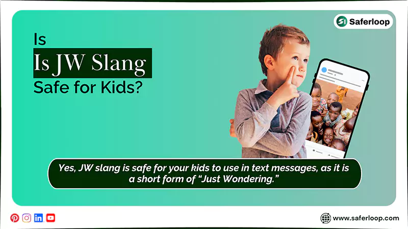 Is JW Slang Safe for Kids