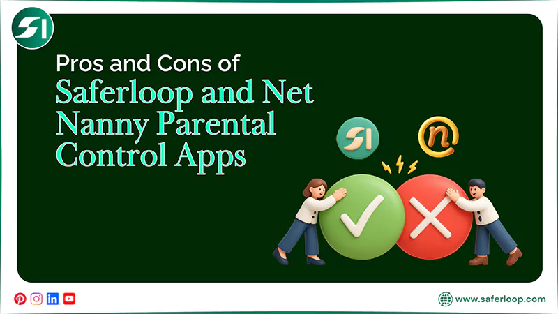 Pros and Cons of Saferloop and Net Nanny