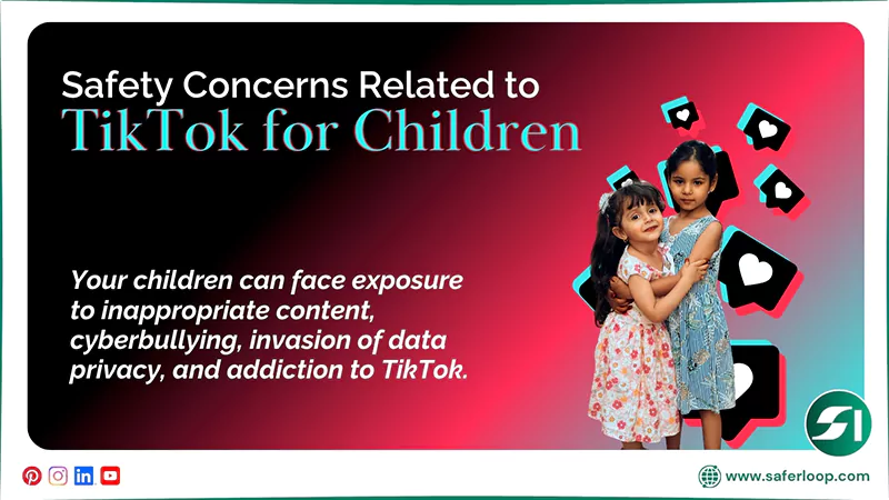 Safety Concerns Related to TikTok for Children