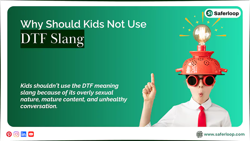 Why Should Kids Not Use DTF Slang