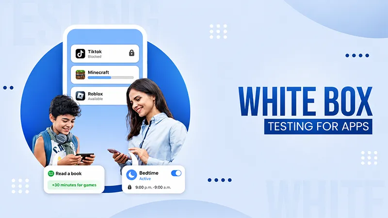 Building Safer Parental Control Apps with White Box Testing