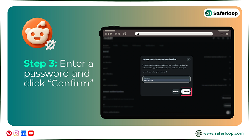 Enter a password and click “Confirm”