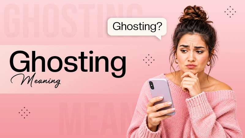 Ghosting Meaning