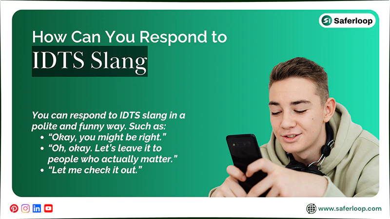 How Can You Respond to IDTS Slang