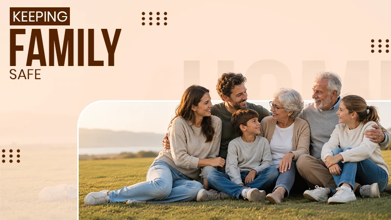 How Do You Keep Every Generation of Your Family Safe