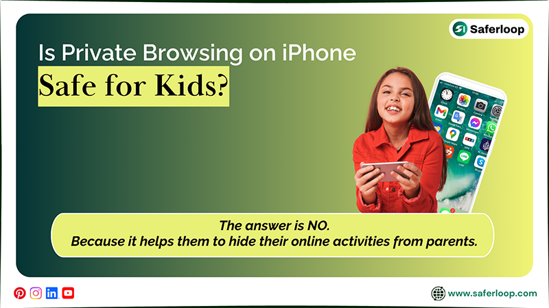Is Private Browsing on iPhone Safe for Kids