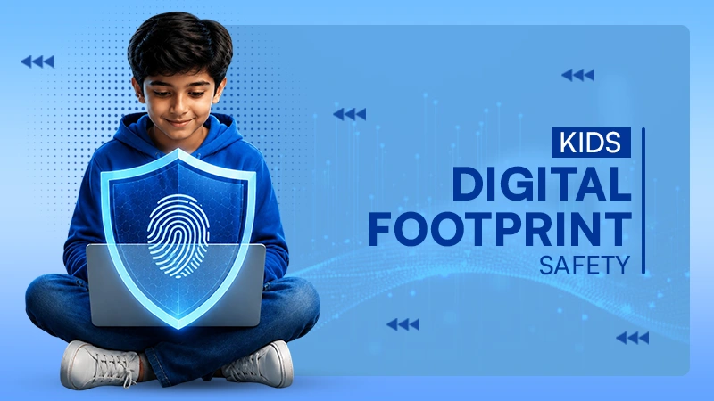 Kids’ Digital Footprint Safety