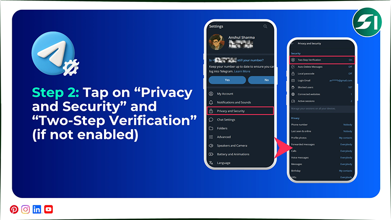 Tap on “Privacy and Security” and “Two-Step Verification”