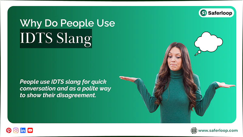 Why Do People Use IDTS Slang