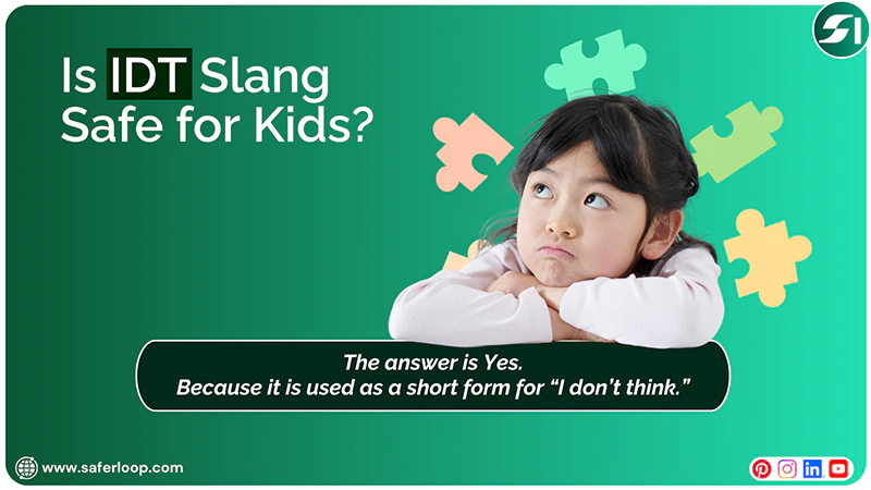Is IDT Slang Safe for Kids