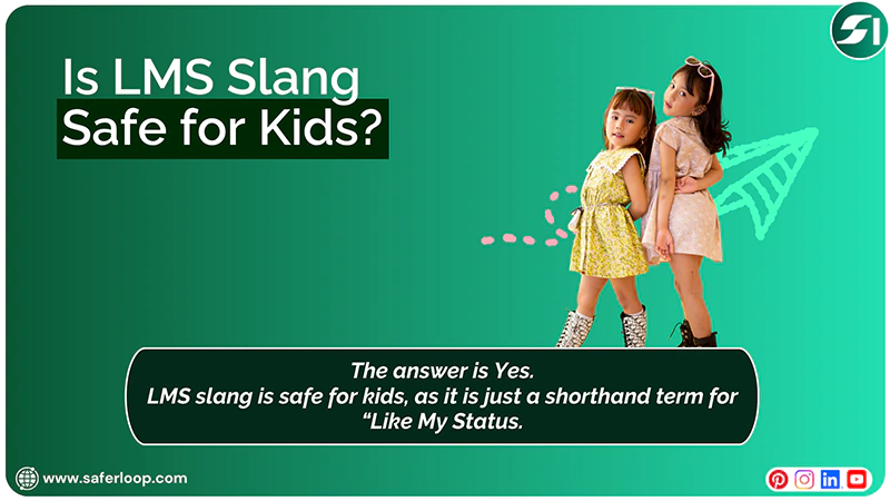 Is LMS Slang Safe for Kids