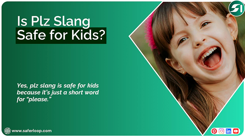 Is Plz Slang Safe for Kids