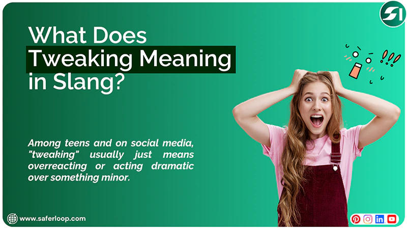 What Does Tweaking Meaning in Slang