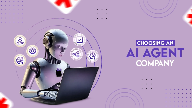 choosing ai agent company