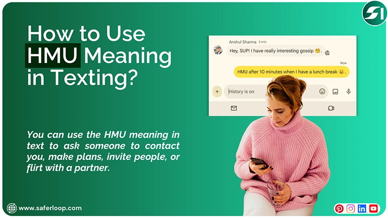 Use HMU Meaning in Texting when you ask someone to contact you