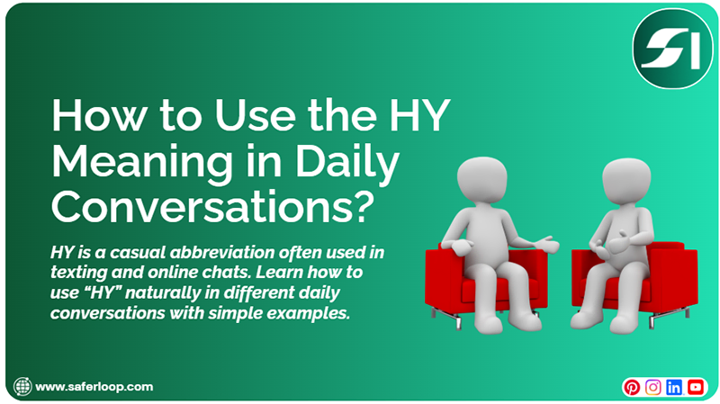 How to use HY meaning in daily conversations
