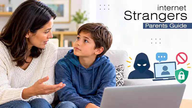Strangers on the Internet: How Should Parents Talk About Them?