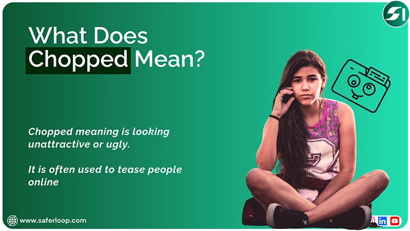 The answer to the question What Does Chopped Mean is that the Chopped meaning is unattractive or ugly