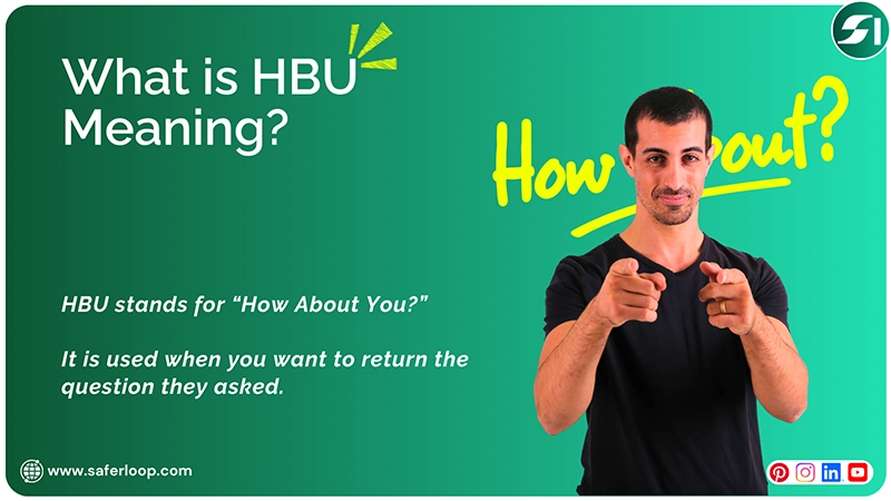 The answer of What is HBU Meaning is that HBU stands for How About You?
