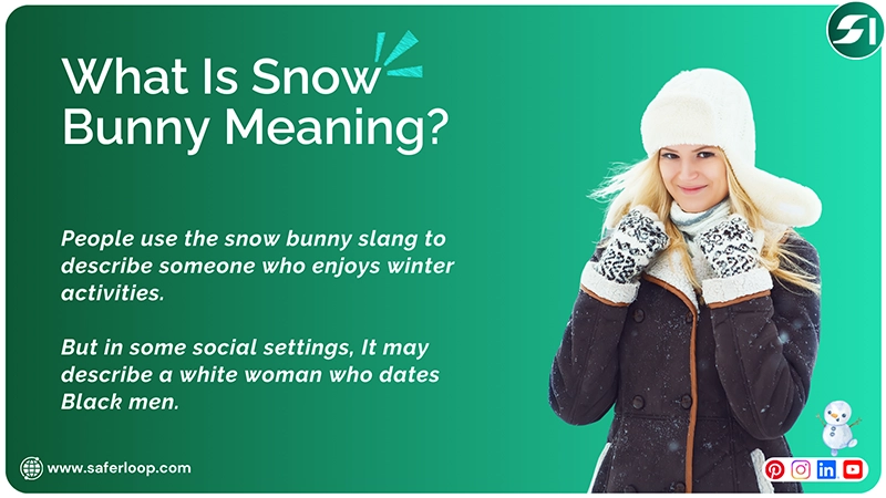 Get to know the actual answer of What Is Snow Bunny Meaning