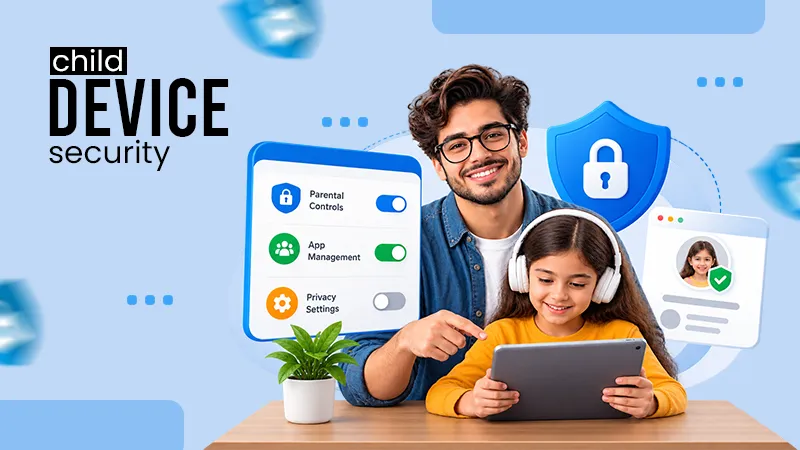 child-device-security-enhancement-settings-overhaul