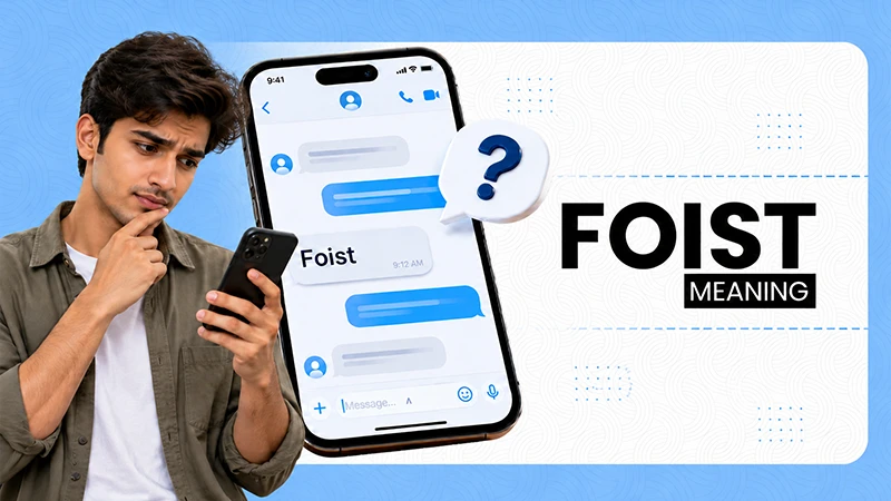 Foist Meaning: Examples, Origin, and Is It Safer for Kids?