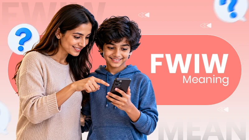 FWIW Meaning: Examples, Origin, and Safety Tips for Kids