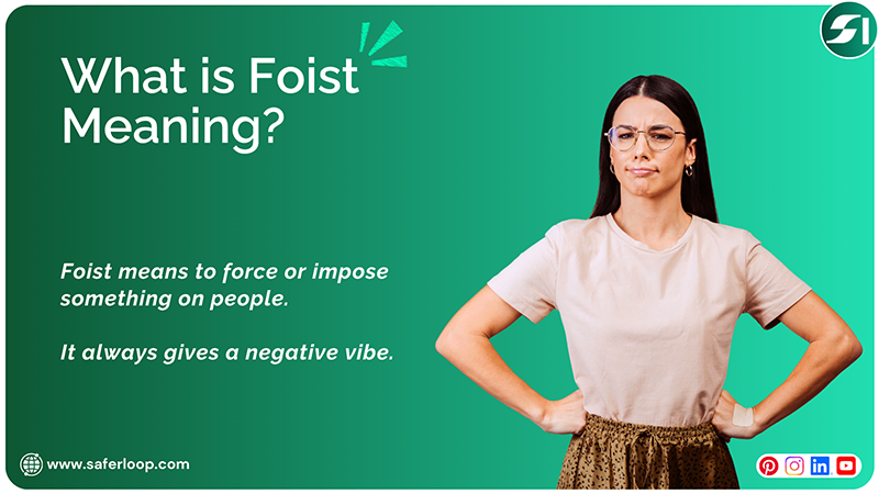 What is Foist Meaning