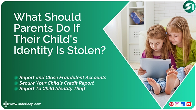 What Should Parents Do If Their Child's Identity Is Stolen