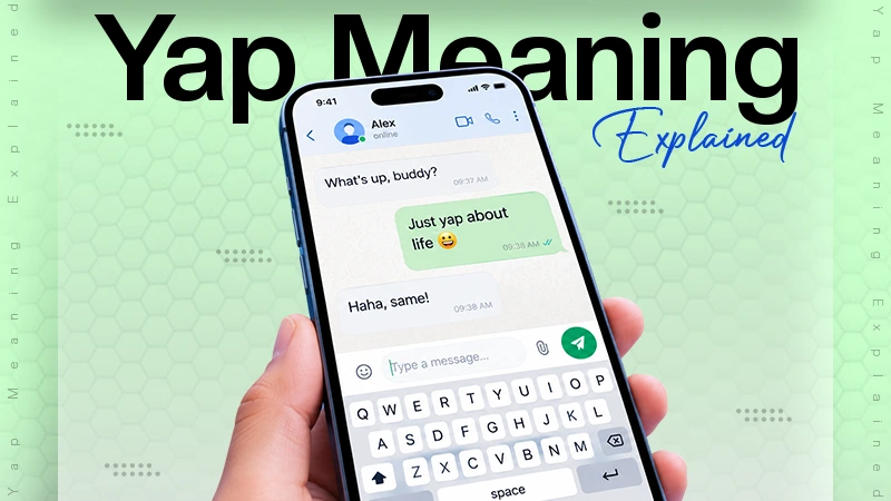 Yap Meaning: Usage, Examples, Origin, and Is Yap Safe for Kids?